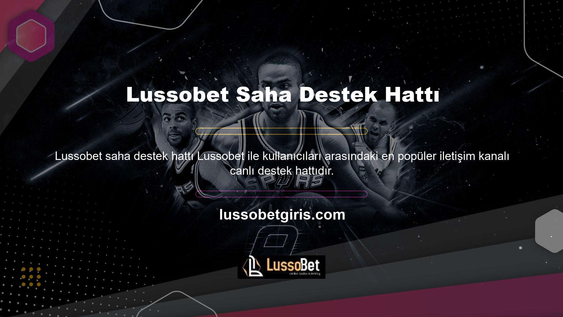 Lussobet Yerinde Destek Hattı, üyelerin çeşitli soru, sorun, şikayet ve önerilerini iletebilecekleri bir platformdur